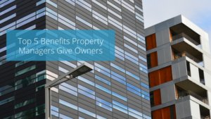 5 Benefits Property Managers Give Property Owners from Peace of Mind Real Estate Group property managers in Palm Beach and Broward County.